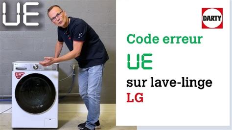 [TUTO VIDEO] Que signifie le code erreur UE sur un lave